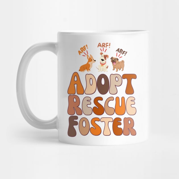 ARF! Adopt Rescue Foster by Weenie Riot